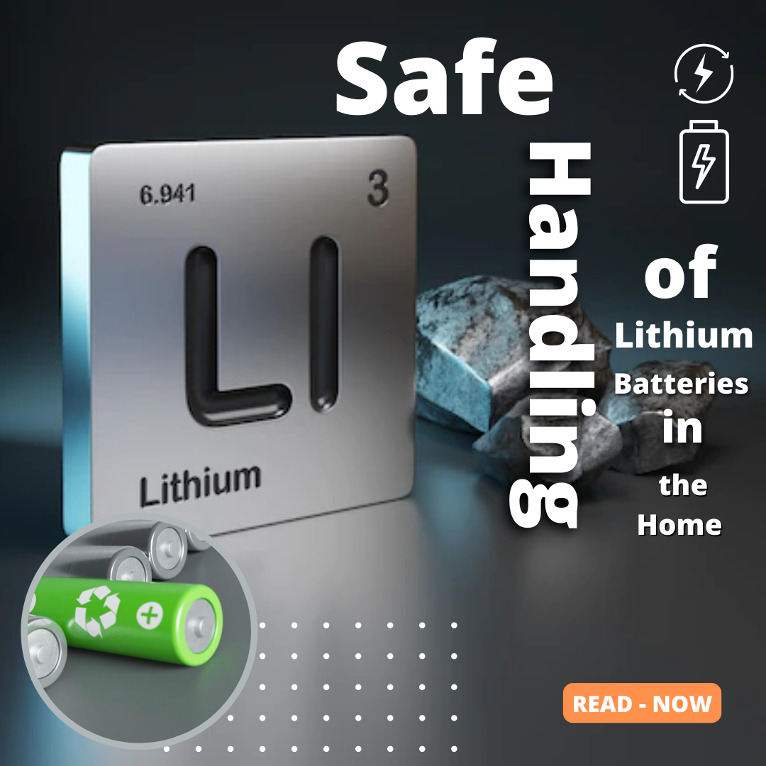 Safe Handling Of Lithium Batteries In The Home